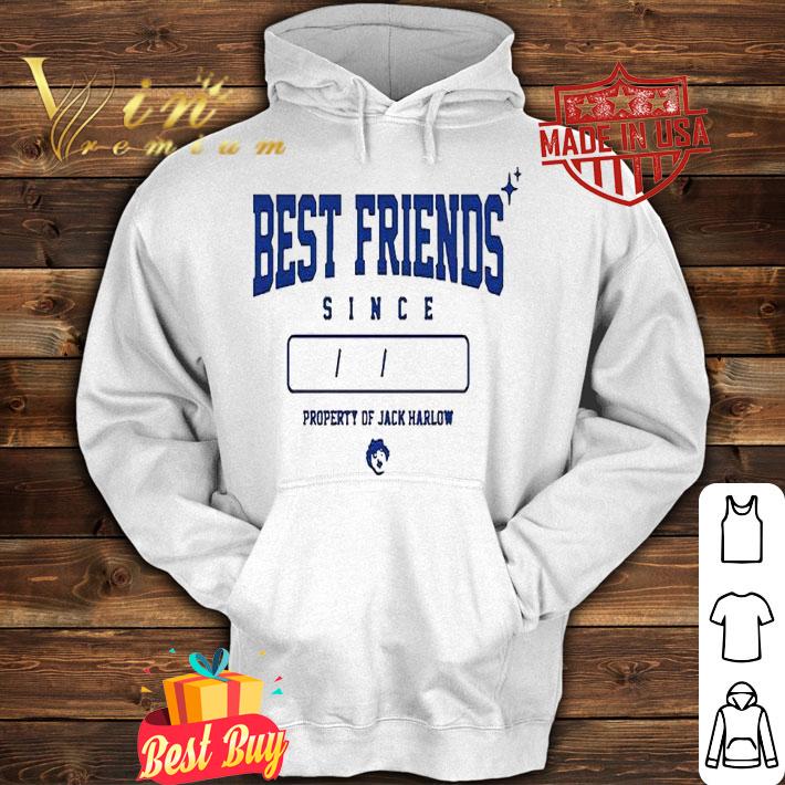 Best friends since property of Jack Harlow T-shirt hoodie