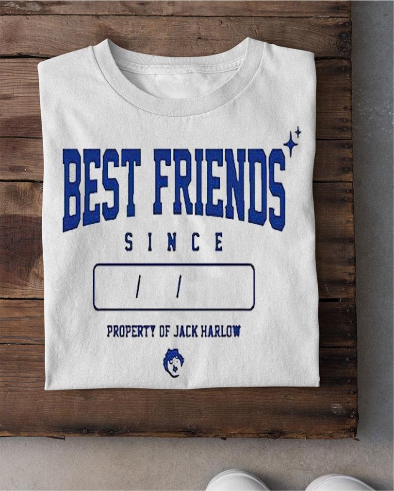 Best friends since property of Jack Harlow T-shirt shirt