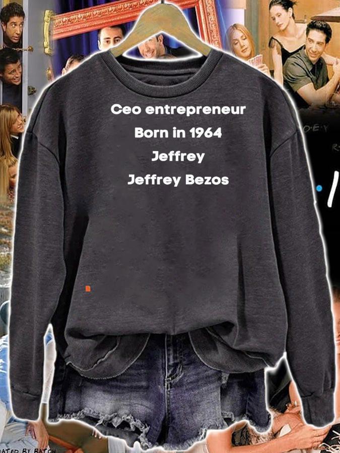 Ceo Entrepreneur born in 1964 Jeffrey Bezos shirt sweatshirt