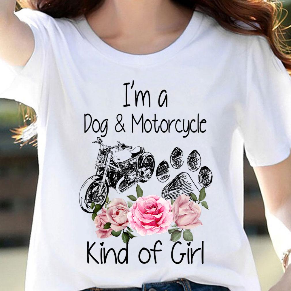 Flower I'm a dog & motorcycle kind of girl t-shirt woman shirt