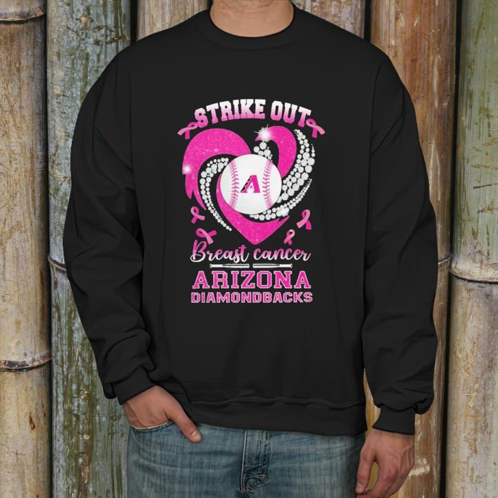 Strike Out Breast Cancer Awareness Arizona Diamondbacks Baseball T-Shirt sweatshirt