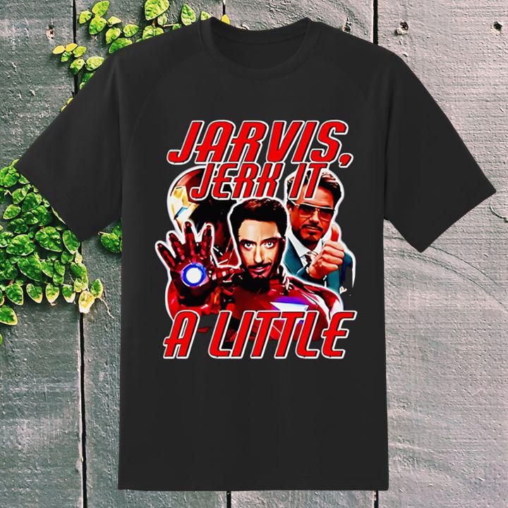 Jarvis Jerk It A Little Marvel Iron Man Tony Stark T-Shirt
