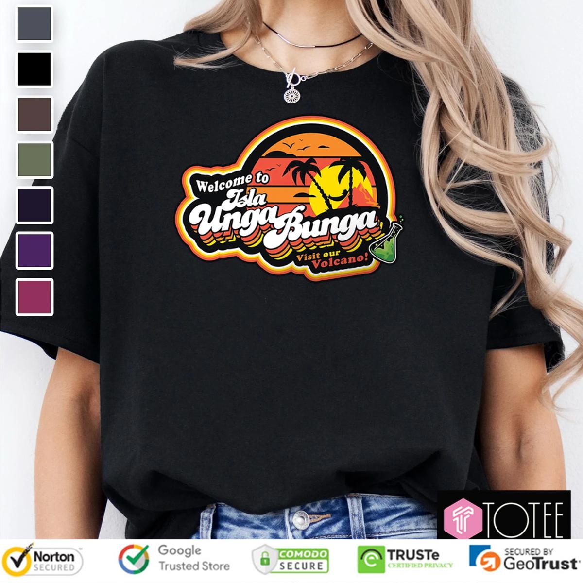Welcome To Isla Unga Bunga Visit Our Volcano Shirt Animet-Shirt Gary Nishikawa